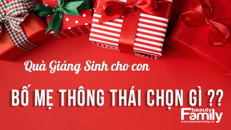 Quà Giáng sinh cho con – bố mẹ thông thái chọn gì?