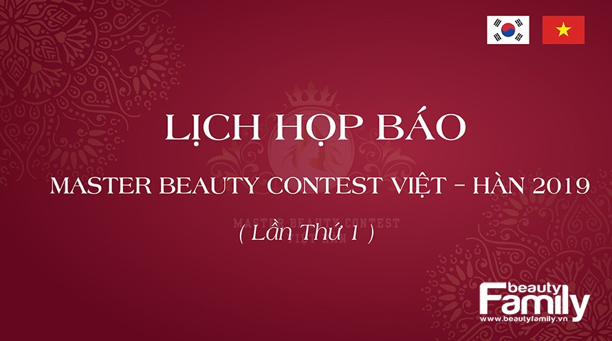 Hội phát triển ngành Chăm sóc sắc đẹp Việt Nam công bố lịch họp báo Master Beauty Contest Việt – Hàn 2019 (lần thứ 1)