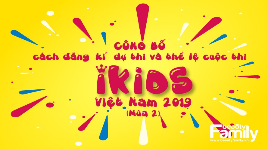 Cách thức đăng ký và thể lệ cuộc thi Ikids Việt Nam 2019