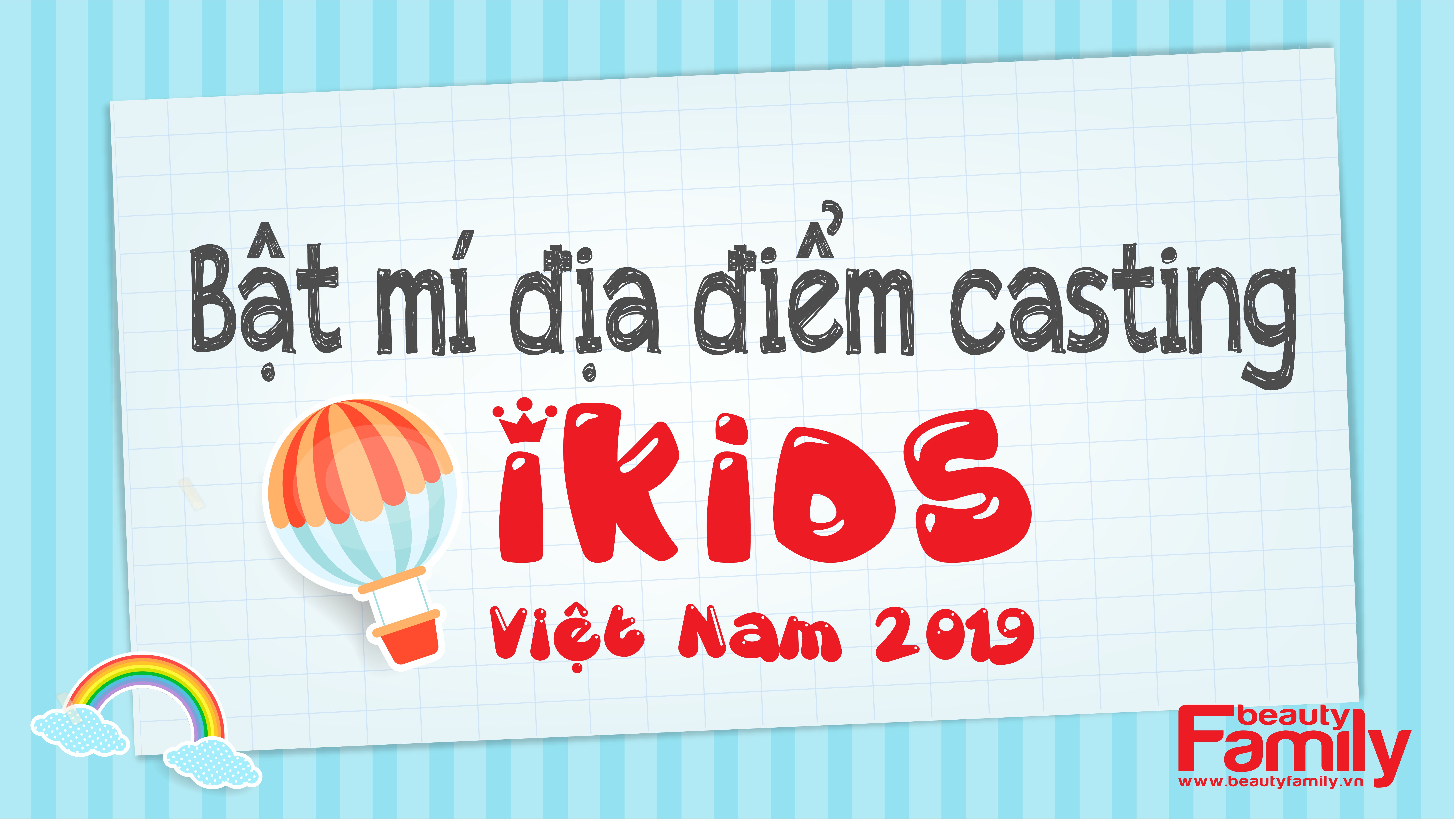 Bật mí địa điểm casting Ikids Việt Nam 2019