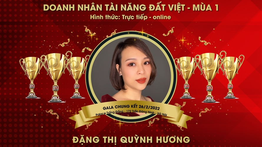 Doanh nhân tài năng đất Việt 2022 Đặng Quỳnh Hương: “Thành công được tạo nên từ những nỗ lực nhỏ bé từng ngày”